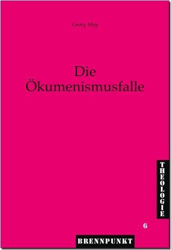 Georg May - Die Ökumenismusfalle - Preis vom 09.10.2026 07:28:09 h