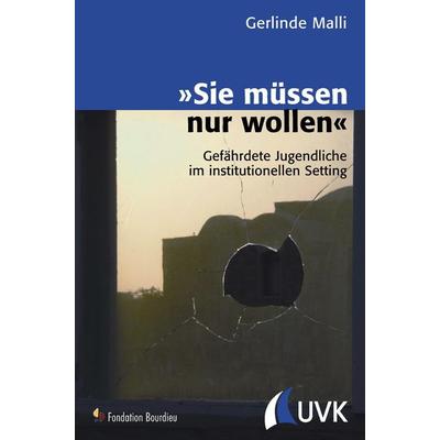 'Sie müssen nur wollen'; Taschenbuch von Gerlinde Malli, Uvk, 978-3-86764-297-2