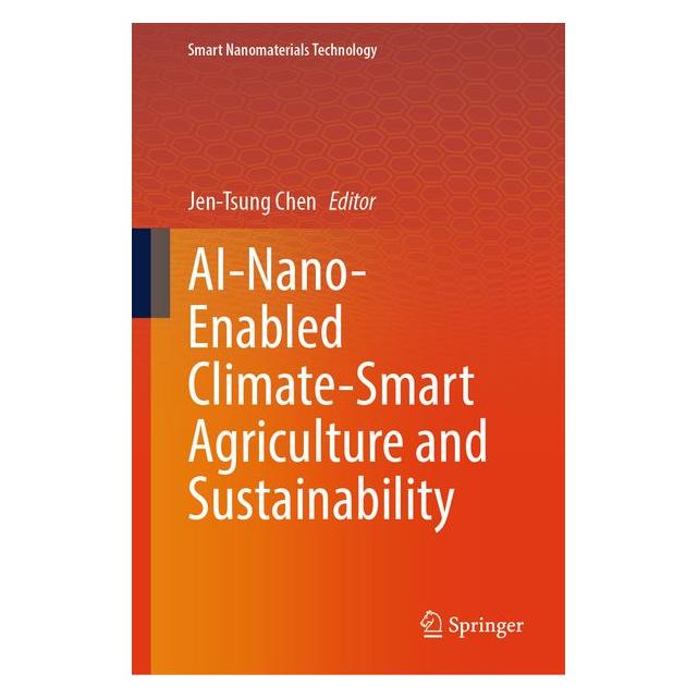 Springer AI-Nano-Enabled Climate-Smart Agriculture and Sustainability (Englisch, Hardcover, Jen-Tsung Chen) (70883385)