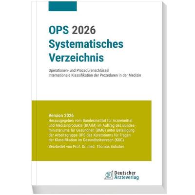 OPS 2026 Systematisches Verzeichnis, Taschenbuch von , Deutscher Ärzteverlag, 978-3-7691-3862-7