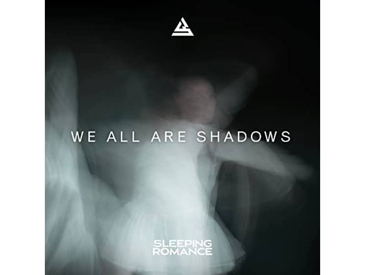We All Are Shadows