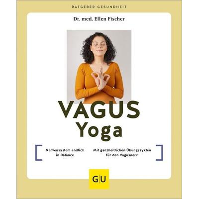 Vagus-Yoga, Taschenbuch von Ellen Fischer, Gräfe und Unzer Verlag GmbH, 978-3-8338-9588-3
