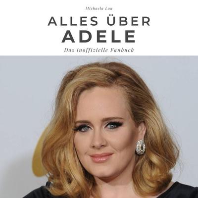 Alles über Adele -