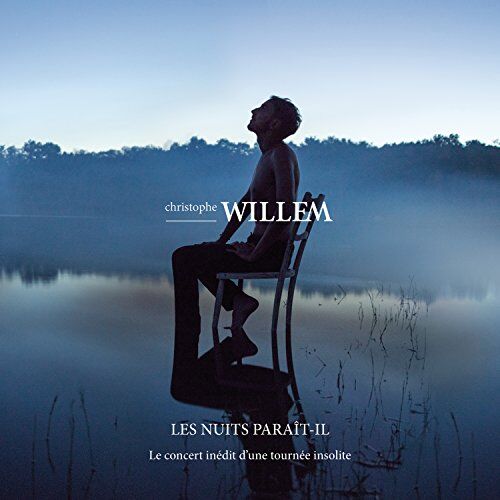 Christophe Willem - Les Nuits Paraît-Il - le Live - Preis vom 07.10.2026 11:45:10 h