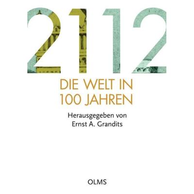 2112 - Die Welt in 100 Jahren, Gebundene Ausgabe von , Olms, Georg, 978-3-487-08519-7