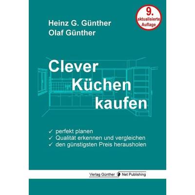 Clever Küchen kaufen, Taschenbuch von Heinz G. Günther,Olaf Günther, Günther Net Publishing
