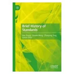 Brief History of Standards, Fachbücher von Hao Zhang, Zhaoyang Zeng, Youwei Meng, Lanlan Zhao