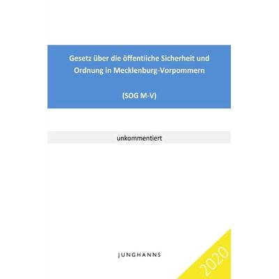 Gesetz über die öffentliche Sicherheit und Ordnung in Mecklenburg-Vorpommern, Taschenbuch von Lars Junghanns, Epubli, 978-3-7531-5305-6