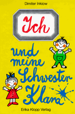 Dimiter Inkiow - Ich und meine Schwester Klara - Preis vom 11.10.2026 03:10:56 h