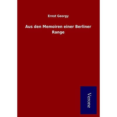 Aus den Memoiren einer Berliner Range, Taschenbuch von Ernst Georgy, BoD - Books on Demand