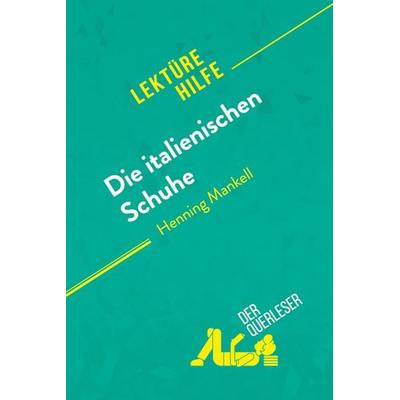 Die italienischen Schuhe von Henning Mankell (Lektürehilfe), Taschenbuch von Noémi Pineau,Paola Livinal, DerQuerleser.de, 978-2-8080-0759-7