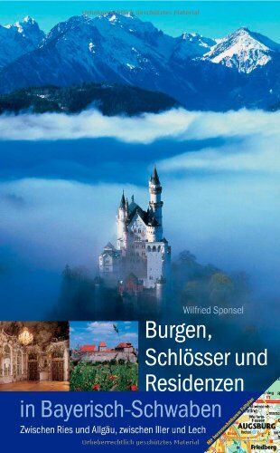 Wilfried Sponsel - Burgen, Schlösser und Residenzen in Bayerisch-Schwaben - Preis vom 09.10.2026 07:28:09 h