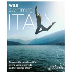 Wild Swimming Italy, Ratgeber von Michele Tameni