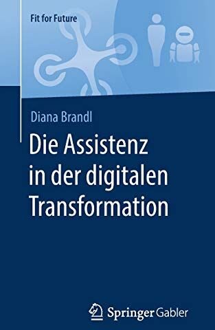 Diana Brandl - Die Assistenz in der digitalen Transformation (Fit for Future) - Preis vom 10.10.2026 11:48:34 h