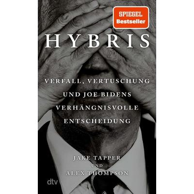 Hybris, Taschenbuch von Jake Tapper,Alex Thompson, dtv