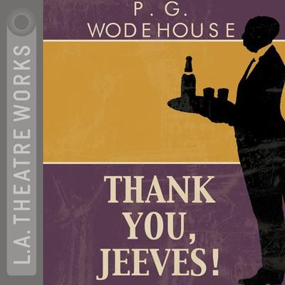 Thank You Jeeves - P.G. Wodehouse, Audio, 9781580815222