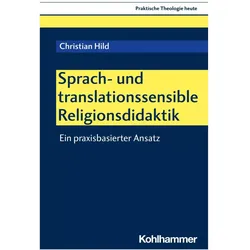Sprach- und translationssensible Religionsdidaktik, Fachbücher von Christian Hild