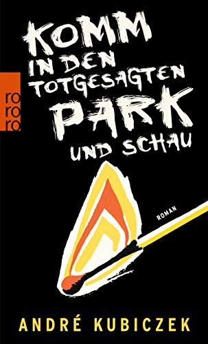 André Kubiczek - Komm in den totgesagten Park und schau - Preis vom 11.10.2026 03:10:56 h