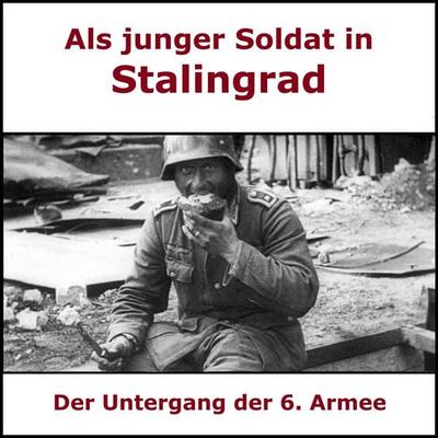 Tagebuch - Ein junger Soldat in Stalingrad - , Audio, 9783911338431