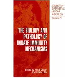 The Biology and Pathology of Innate Immunity Mechanisms, Fachbücher von Itzhak Ofek, Yona Keisari