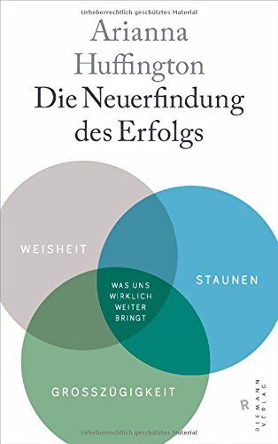 Arianna Huffington - Die Neuerfindung des Erfolgs: Weisheit, Staunen, Großzügigkeit - Was uns wirklich weiter bringt - Preis vom 17.10.2026 19:25:27 h