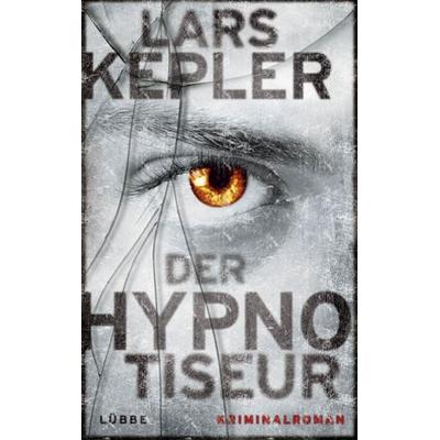 Der Hypnotiseur / Joona Linna Bd.1, Gebundene Ausgabe von Lars Kepler, Lübbe