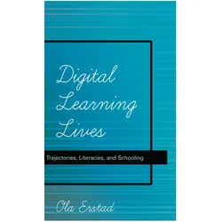 Digital Learning Lives, Fachbücher von Ola Erstad