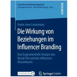 Die Wirkung von Beziehungen im Influencer Branding, Fachbücher von Andre Jann Lienemann