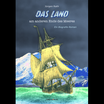 Das Land am anderen Ende des Meeres, Paperback von Jürgen Rath, Edition Karo