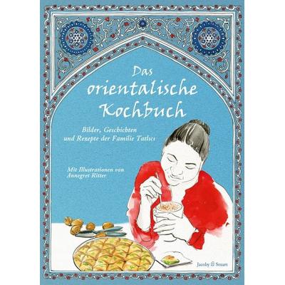 Das orientalische Kochbuch, Gebundene Ausgabe von Ulrike Plessow, Verlagshaus Jacoby & Stuart, 978-3-946593-14-0