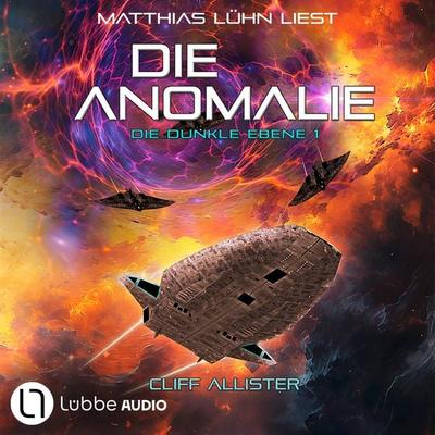 Die Anomalie - Die dunkle Ebene, Teil 1 - Cliff Allister, Audio, 9783754016374