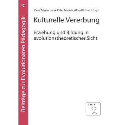 Kulturelle Vererbung, Taschenbuch von Klaus Gilgenmann,Peter Mersch,Alfred K. Treml, BoD – Books on Demand, 978-3-8391-4415-2