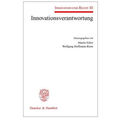 Innovationsverantwortung., Taschenbuch von Martin Eifert,Wolfgang Hoffmann-Riem,Wolfgang Hoffmann-Riem, Duncker & Humblot, 978-3-428-13151-8