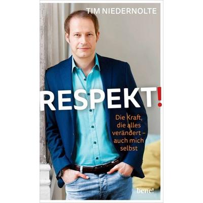 Respekt!, Gebundene Ausgabe von Tim Niedernolte, Bene!, 978-3-96340-132-9