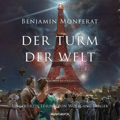Der Turm der Welt - Benjamin Monferat, Audio, 9783958622784