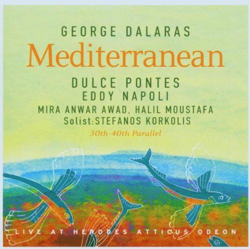 George Dalaras - Mesogios-Mediterranean 30th-40th Parallel-Live - Preis vom 10.10.2026 11:48:34 h