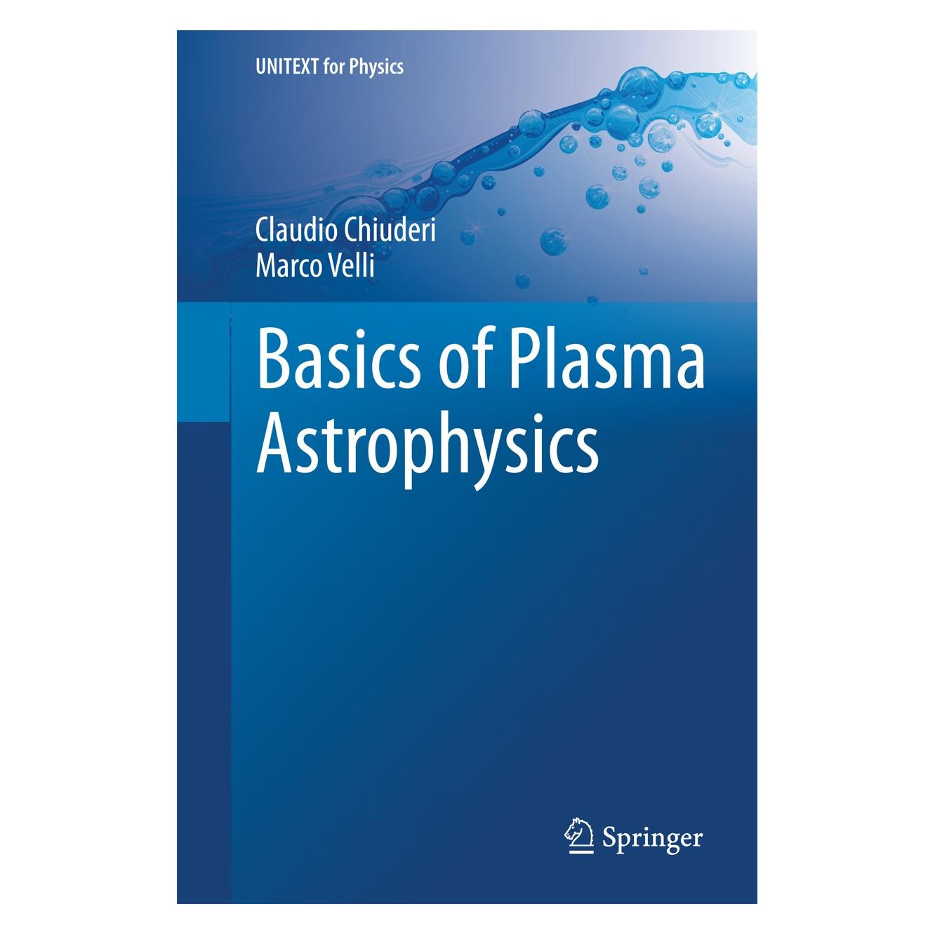 Springer Basics of Plasma Astrophysics (Englisch, Hardcover, Claudio Chiuderi, Marco Velli) (9788847052796)