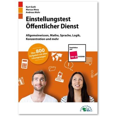 Einstellungstest Öffentlicher Dienst, Paperback von Kurt Guth,Marcus Mery,Andreas Mohr, Ausbildungspark