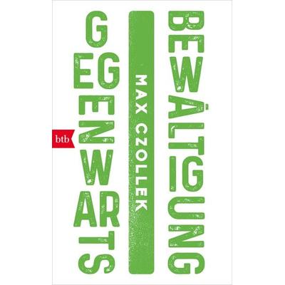 Gegenwartsbewältigung, Taschenbuch von Max Czollek, btb