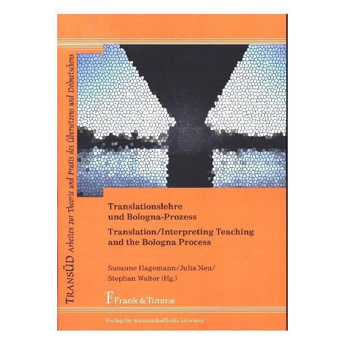 Frank & Timme Translationslehre und Bologna-Prozess: Unterwegs zwischen Einheit und Vielfalt / Translation/Interpr (Deutsch, Softcover, Julia Neu, Stephan Walter, Susanne Hagemann) (55891495)