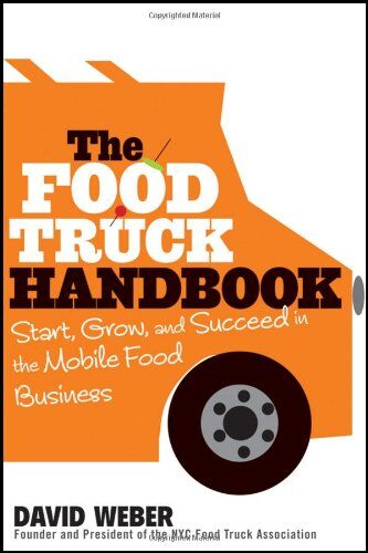 David Weber - The Food Truck Handbook: Start, Grow, and Succeed in the Mobile Food Business - Preis vom 09.10.2026 07:28:09 h
