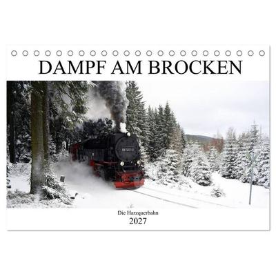Dampf am Brocken - Die Harzquerbahn (Tischkalender 2027 DIN A5 quer), CALVENDO Monatskalender