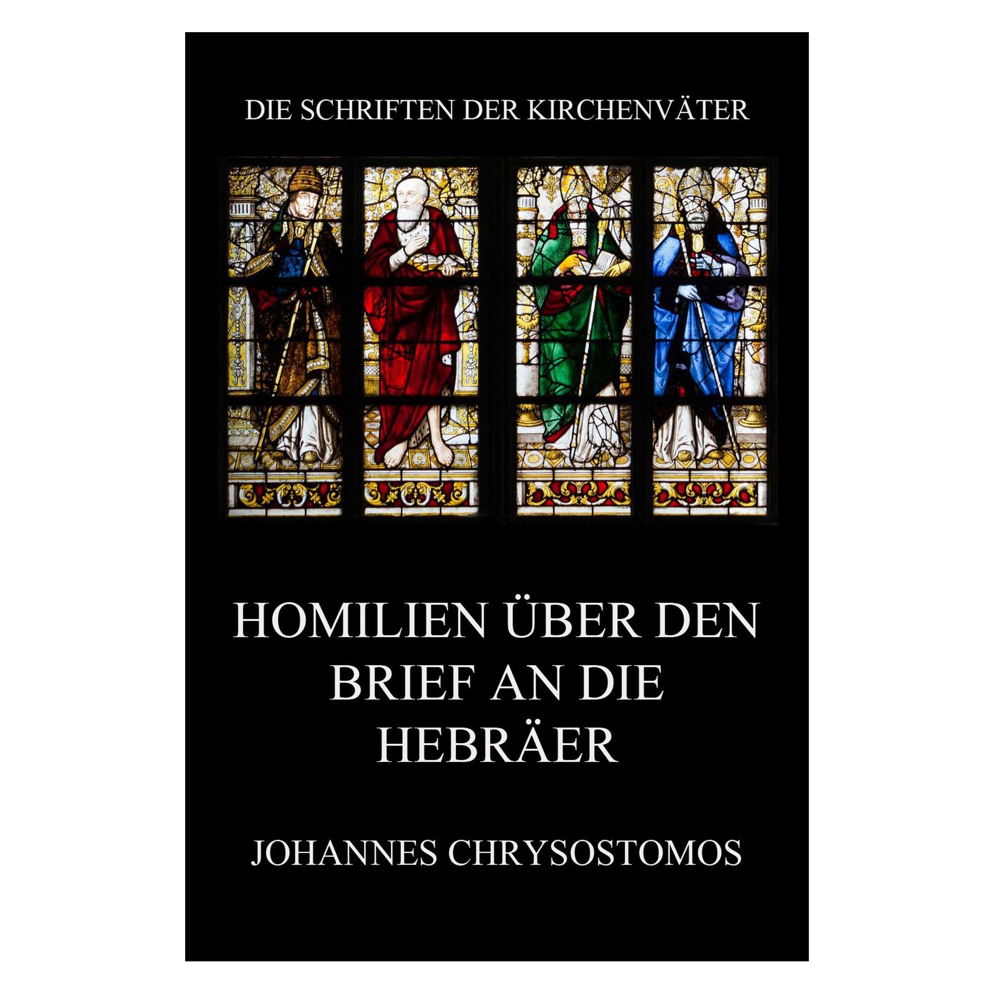 Jazzybee Homilien über den Brief an die Hebräer (Deutsch, Softcover, Johannes Chrysostomos) (56197470)