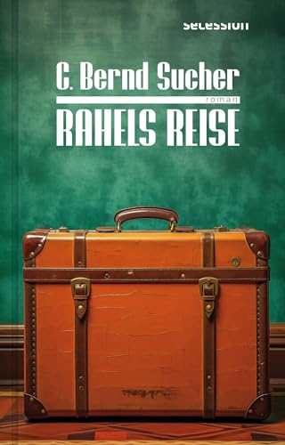 Sucher, C. Bernd - Rahels Reise - Preis vom 09.10.2026 07:28:09 h