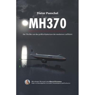 Ein Fall für Kommissar Kopta / MH370, Taschenbuch von Dieter Pueschel, Epubli, 978-3-7584-4017-5