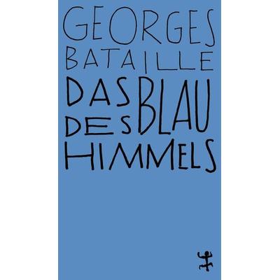 Das Blau des Himmels, Taschenbuch von Georges Bataille, Matthes & Seitz, 978-3-95757-643-9