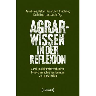 Agrarwissen in der Reflexion, Taschenbuch von , Transcript, 978-3-8376-7698-3