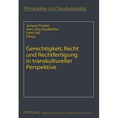 Gerechtigkeit, Recht und Rechtfertigung in transkultureller Perspektive, Gebundene Ausgabe von , Peter Lang GmbH, Internationaler Verlag der