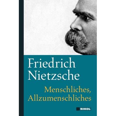 Menschliches, Allzumenschliches, Gebundene Ausgabe von Friedrich Nietzsche, Nikol, 978-3-690-43095-1