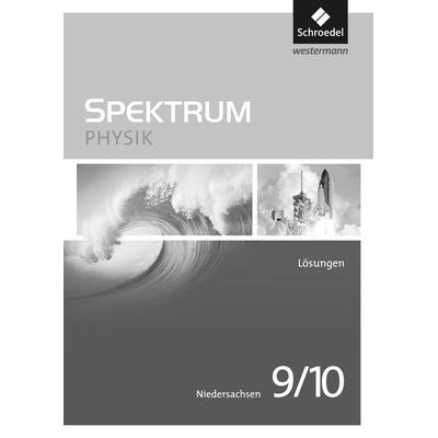 Spektrum Physik - Ausgabe 2013 für Niedersachsen, Geheftet von Thomas Appel,Ulrich Fries,Daniel Hess,Jens Gössing,Manfred Klostermann, Schroedel,